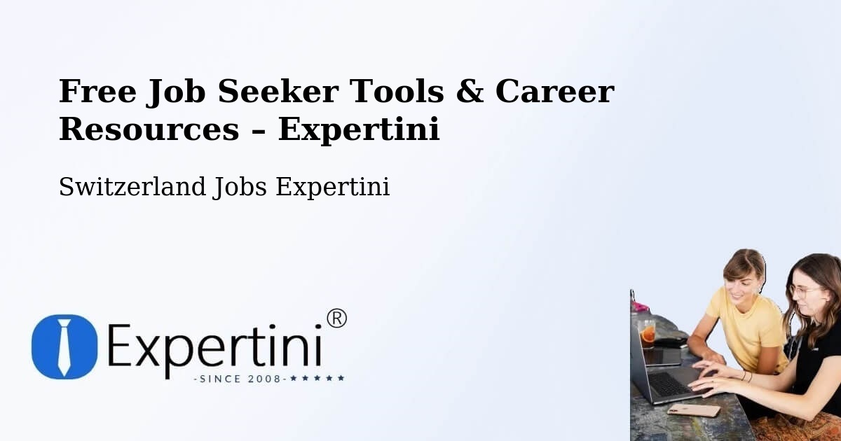 Free Job Seeker Tools & Career Resources – Crissier - Crissier, Switzerland Jobs Expertini